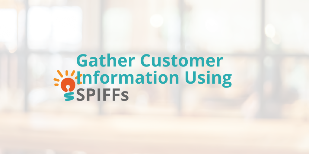gather customer information with spiffs