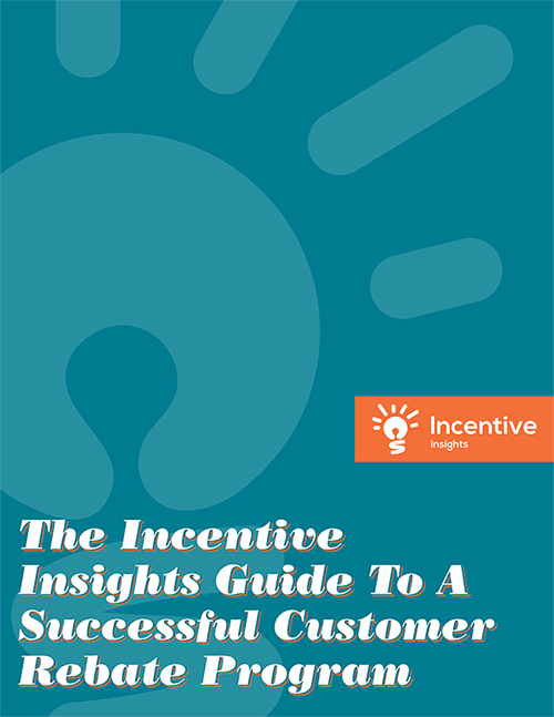 The Incentive Insights Guide To A Successful Customer Rebate Program