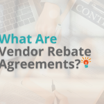 What Are Vendor Rebate Agreements